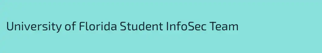 University of Florida Student InfoSec Team